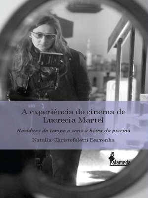 cover image of A experiência do cinema Lucrecia Martel